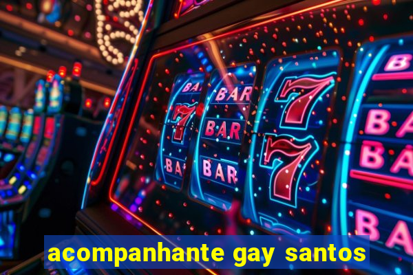 acompanhante gay santos